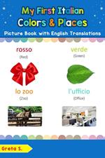 My First Italian Colors & Places Picture Book with English Translations