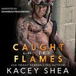 Caught in the Flames