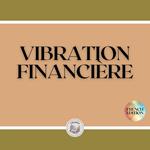 VIBRATION FINANCIÈRE