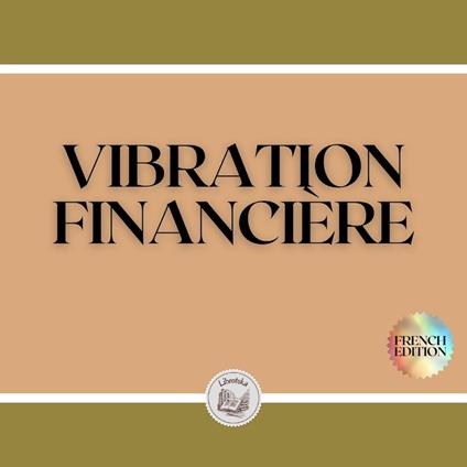 VIBRATION FINANCIÈRE