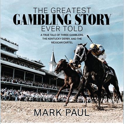 Greatest Gambling Story Ever Told, The