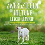 Zwergziegenhaltung leicht gemacht