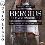 Bergius, l'ultimo longobardo