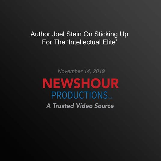 Author Joel Stein On Sticking Up For The ‘Intellectual Elite’
