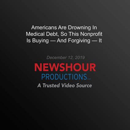 Americans Are Drowning In Medical Debt, So This Nonprofit Is Buying — And Forgiving — It