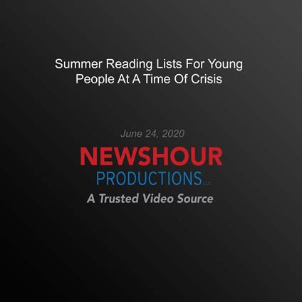 Summer Reading Lists For Young People At A Time Of Crisis