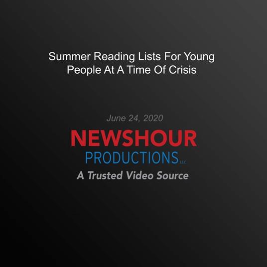 Summer Reading Lists For Young People At A Time Of Crisis