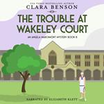 Trouble at Wakeley Court, The