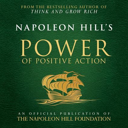 Napoleon Hill's Power of Positive Action