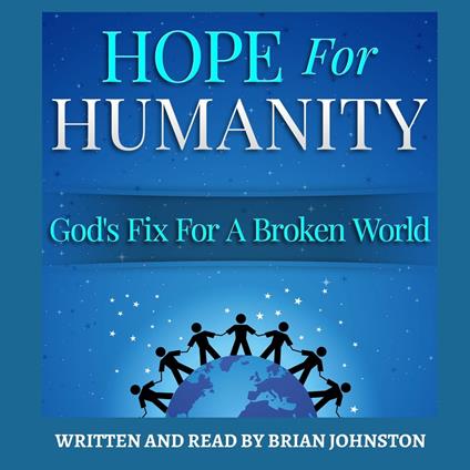 Hope for Humanity: God's Fix for a Broken World