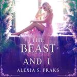 Beast and I, The