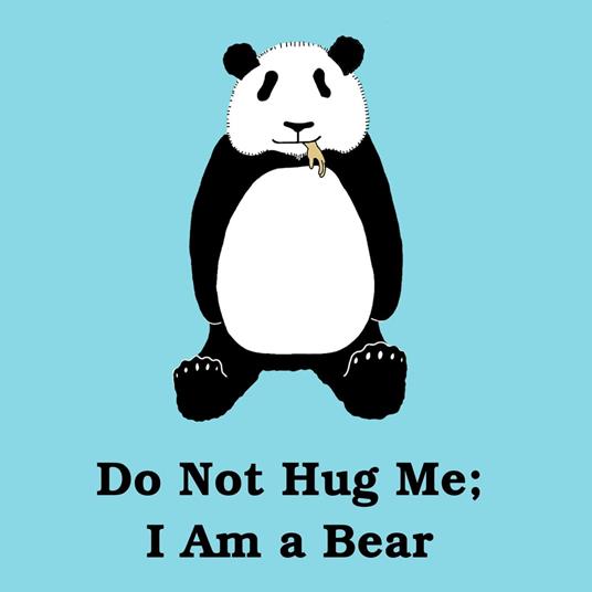 Do Not Hug Me: I Am a Bear
