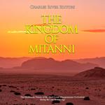 Kingdom of Mitanni, The: The Mysterious History of the Short-Lived Mesopotamian Civilization during the Late Bronze Age