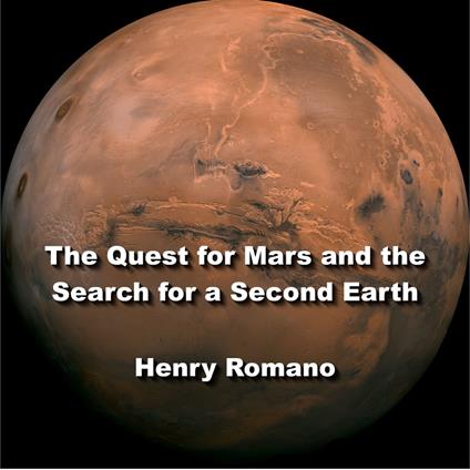 Quest for Mars and the Search for a Second Earth, The