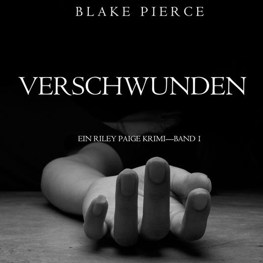 Verschwunden (ein Riley Paige Krimi—Band 1)
