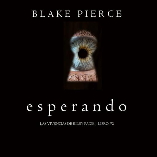 Esperando (Las Vivencias de Riley Paige—Libro #2)