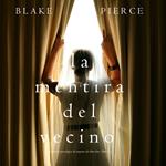 La mentira del vecino: Un misterio psicológico de suspenso de Chloe Fine – Libro 2