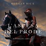 L’ascesa Del Prode (Re e Stregoni—Libro 2)