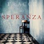 Tracce di Speranza (Un Thriller di Keri Locke – Libro 5)