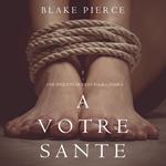 votre santé, A (Une enquête de Riley Paige — Tome 6)