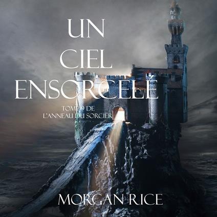 Un Ciel Ensorcelé (Tome 9 de L’anneau du Sorcier)
