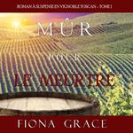 Mûr pour le Meurtre (Roman à Suspense en Vignoble Toscan – Tome 1)