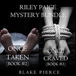 Riley Paige Mystery Bundle: Once Taken (#2) and Once Craved (#3)