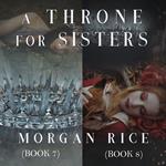 Throne for Sisters, A (Books 7 and 8)