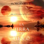 La Terra del Fuoco (Libro #12 in L’Anello Dello Stregone)