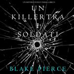 Un Killer tra i Soldati (Un Mistero di Riley Paige—Libro 9)