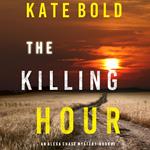 Killing Hour, The (An Alexa Chase Suspense Thriller—Book 3)