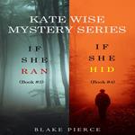 Kate Wise Mystery Bundle, A: If She Ran (#3) and If She Hid (#4)