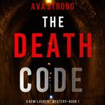 Death Code, The (A Remi Laurent FBI Suspense Thriller—Book 1)