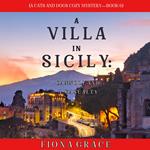 Villa in Sicily, A: Cannoli and a Casualty (A Cats and Dogs Cozy Mystery—Book 6)