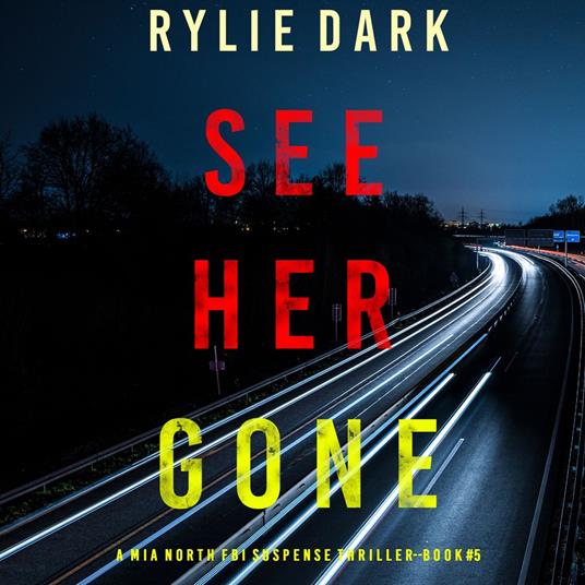 See Her Gone (A Mia North FBI Suspense Thriller—Book Five)