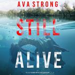 Still Alive (A Lily Dawn FBI Suspense Thriller—Book 1)