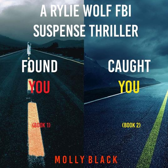 Rylie Wolf FBI Suspense Thriller Bundle: Found You (#1) and Caught You (#2)