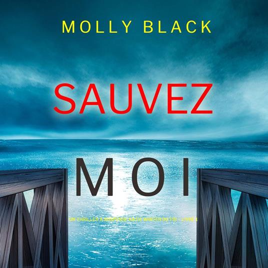 Sauvez-moi (Un Thriller à Suspense Katie Winter du FBI – Livre 1)
