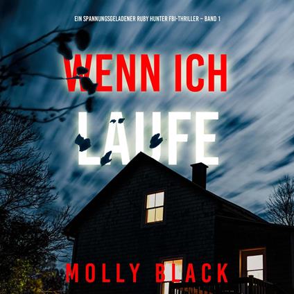 Wenn ich laufe (Ein spannungsgeladener Ruby Hunter FBI-Thriller – Band 1)