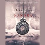 l’Orbe de Kandra (Oliver Blue à l’École des Prophètes – Tome 2)