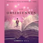 Les Obsidiennes (Oliver Blue à l’École des Prophètes – Tome 3)