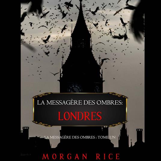 La Messagère des Ombres: Londres (La Messagère des Ombres – Tome Un)
