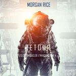 Retour (Les Chroniques de l’Invasion, Tome 4): Un Thriller de Science-fiction