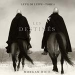 Les Destinés (Le fil de l’épée, tome 3)