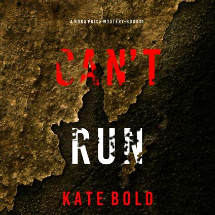 Can't Run (A Nora Price Mystery—Book 1)