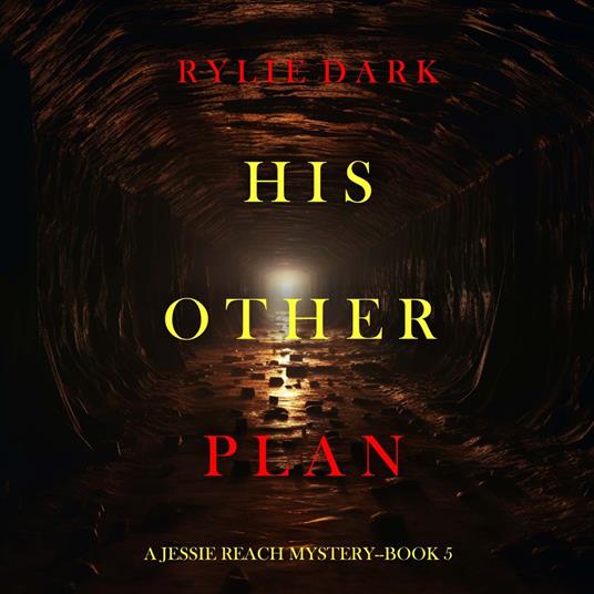 His Other Plan (A Jessie Reach Mystery—Book Five)