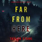 Far From Here (A Mary Cage FBI Suspense Thriller—Book 1)
