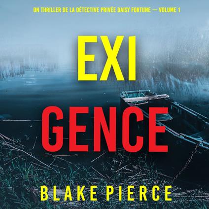 Exigence (Un thriller de la détective privée Daisy Fortune — Volume 1)