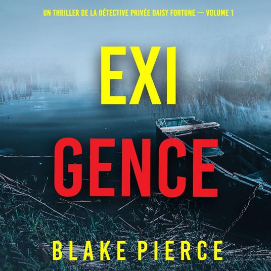Exigence (Un thriller de la détective privée Daisy Fortune — Volume 1)