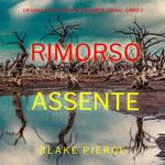 Rimorso Assente (Un giallo dell’agente FBI Amber Young - Libro 2)